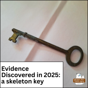 a skeleton key on a white background; "evidence discovered in 2025: a skeleton key" with our logo in the corner